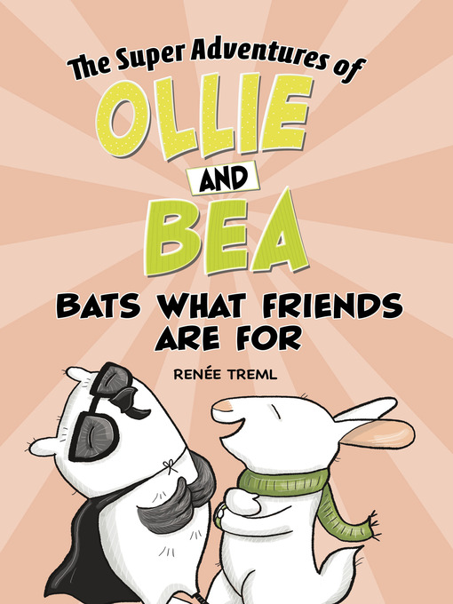 Title details for Bats What Friends Are For by Renée Treml - Available